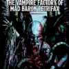 Cover | The Vampire Factory of Mad Baron Petrifax Cover | Gothic horror adventure