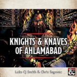 Knights & Knaves of Ahlamabad | Dungeons & Dragons